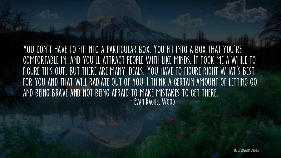 Radiate Quotes By Evan Rachel Wood Radiate Quotes By Evan Rachel Wood
