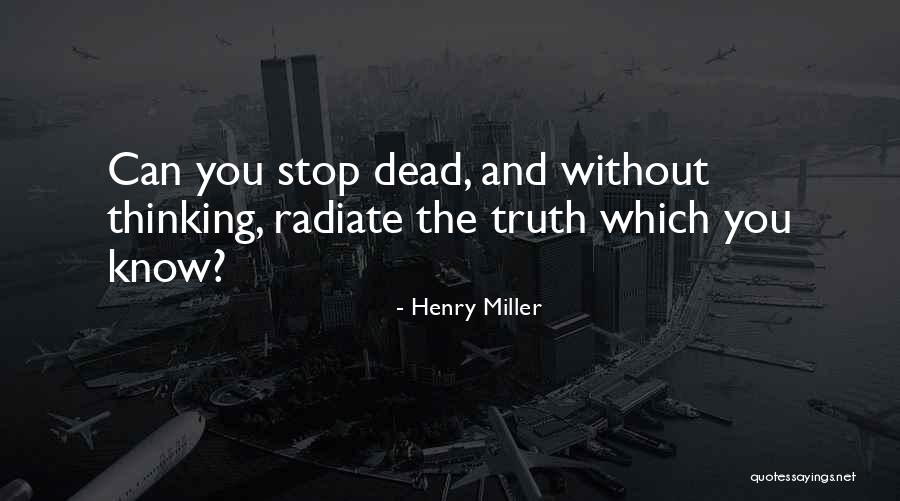 Radiate Quotes By Henry Miller Radiate Quotes By Henry Miller