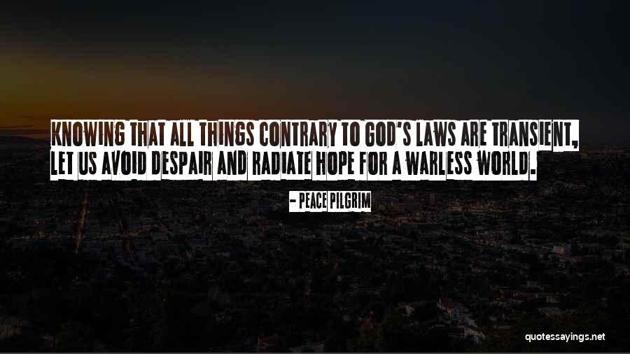 Radiate Quotes By Peace Pilgrim Radiate Quotes By Peace Pilgrim