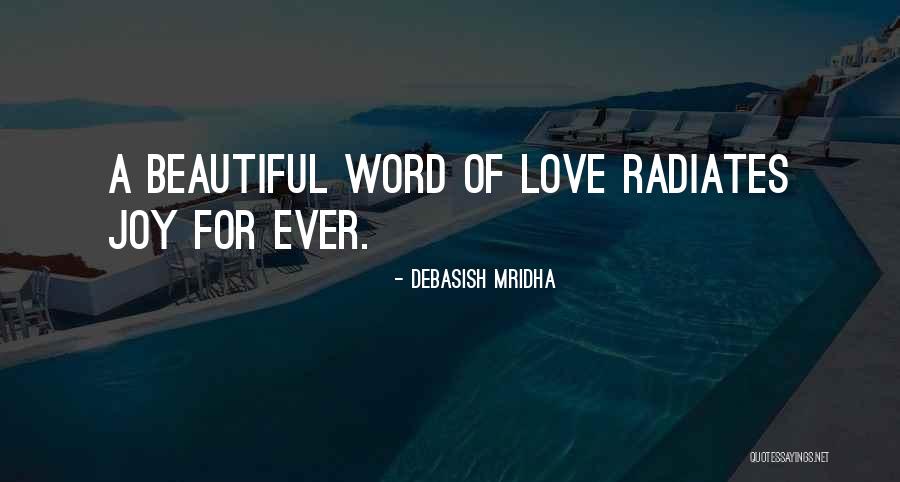 Radiates Quotes By Debasish Mridha Radiates Quotes By Debasish Mridha