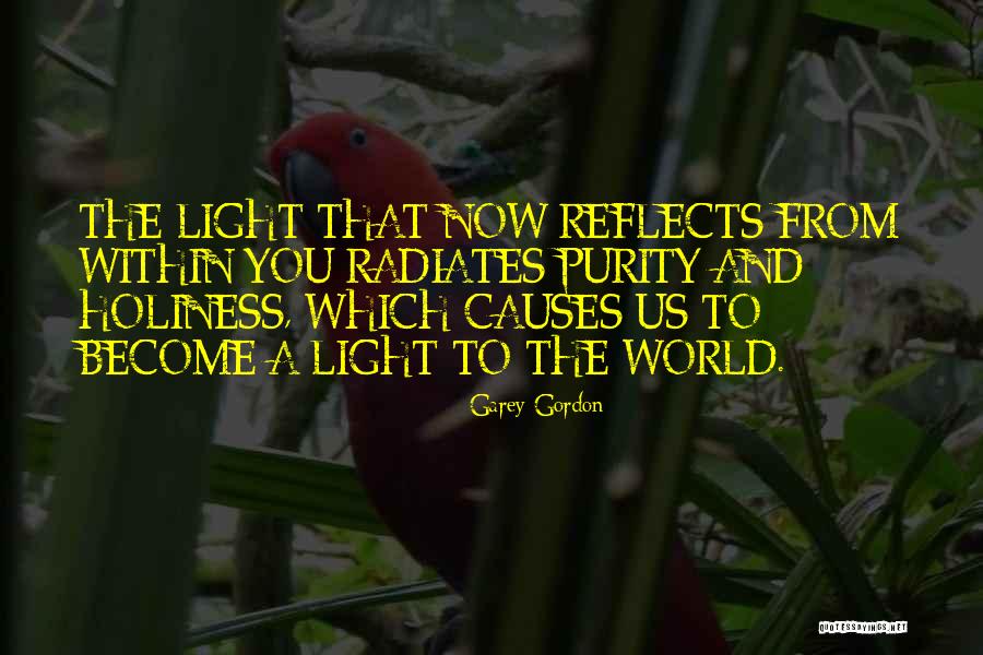 Radiates Quotes By Garey Gordon Radiates Quotes By Garey Gordon