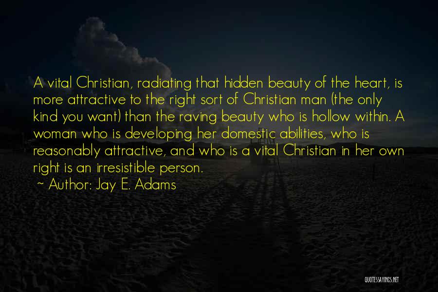 Radiating Beauty Quotes By Jay E. Adams