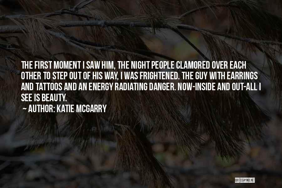 Radiating Beauty Quotes By Katie McGarry