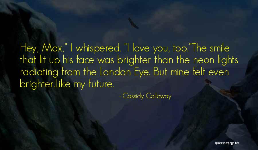 Radiating Love Quotes By Cassidy Calloway