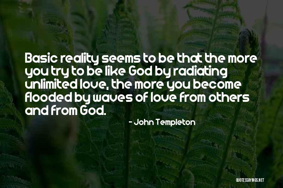 Radiating Love Quotes By John Templeton