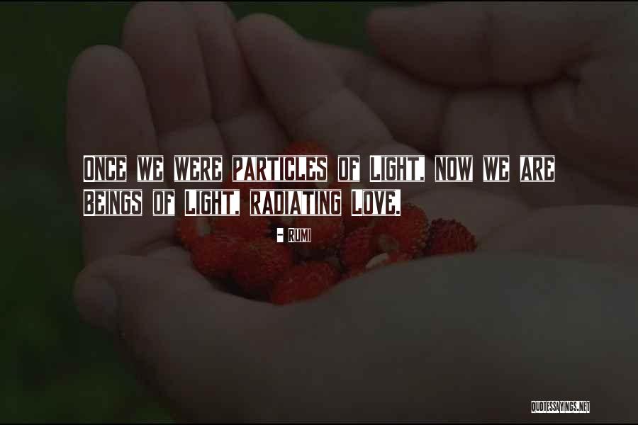 Radiating Love Quotes By Rumi