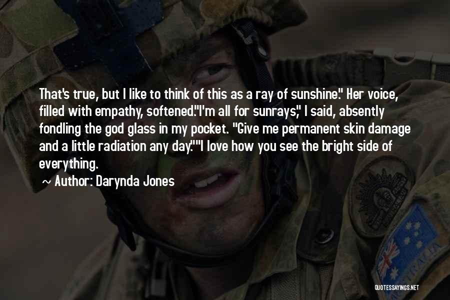 Radiation Love Quotes By Darynda Jones