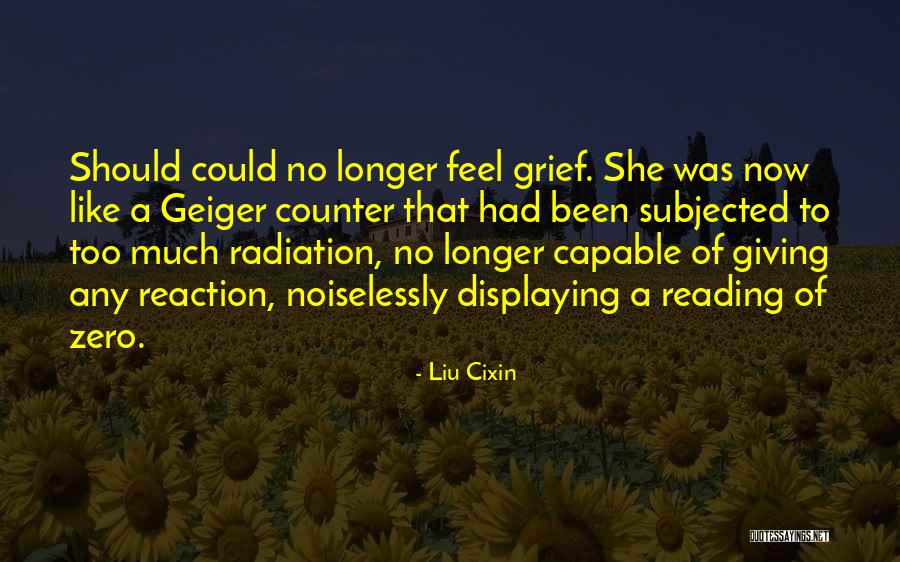 Radiation Quotes By Liu Cixin Radiation Quotes By Liu Cixin