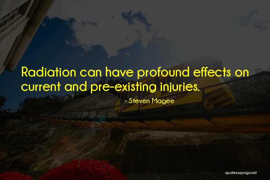 Radiation Quotes By Steven Magee Radiation Quotes By Steven Magee