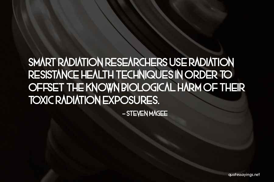 Radiation Quotes By Steven Magee Radiation Quotes By Steven Magee