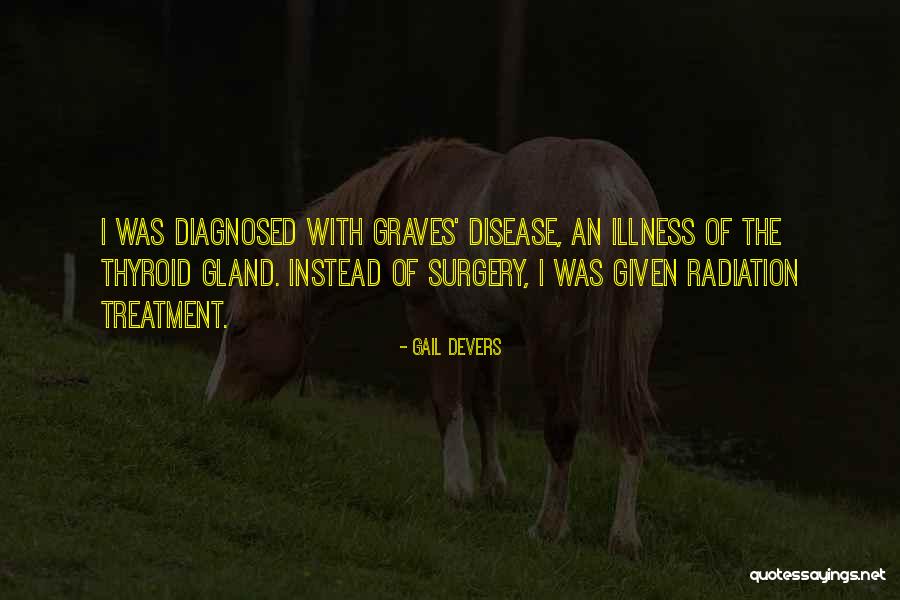 Radiation Treatment Quotes By Gail Devers Radiation Treatment Quotes By Gail Devers