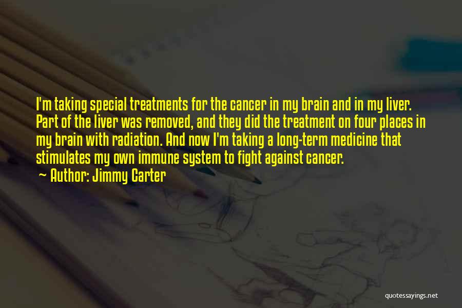 Radiation Treatment Quotes By Jimmy Carter