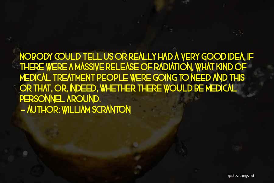 Radiation Treatment Quotes By William Scranton
