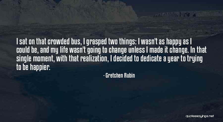 Radiaze Quotes By Gretchen Rubin Radiaze Quotes By Gretchen Rubin