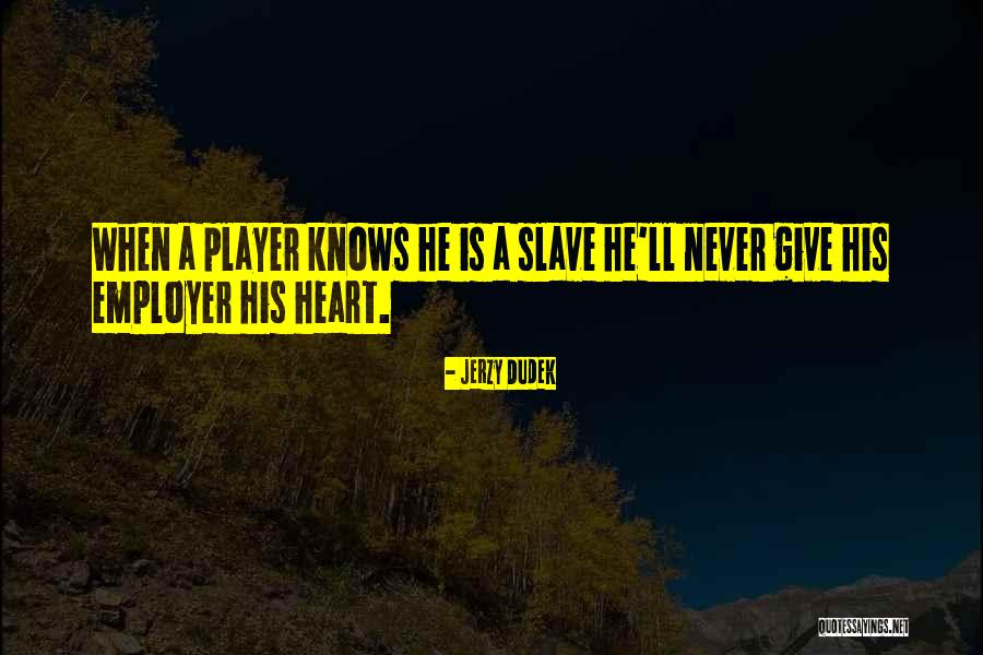 Radiaze Quotes By Jerzy Dudek Radiaze Quotes By Jerzy Dudek
