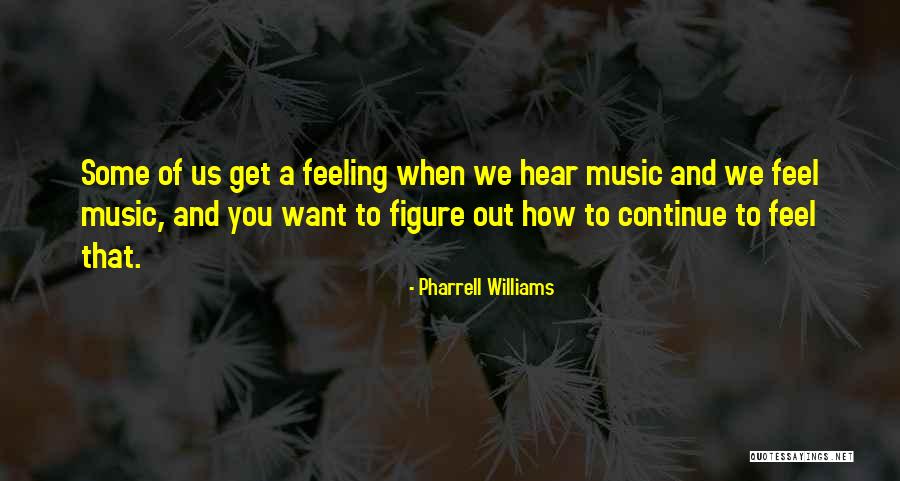 Radicais Livres Quotes By Pharrell Williams Radicais Livres Quotes By Pharrell Williams