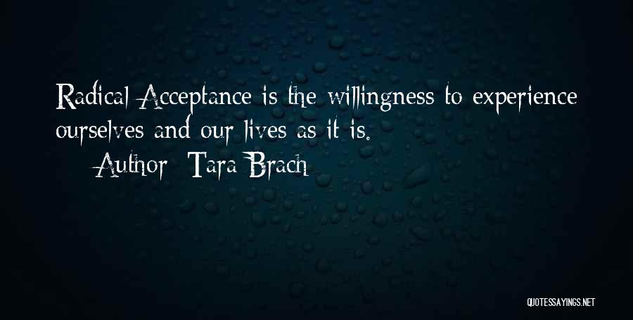 Radical Acceptance Quotes By Tara Brach