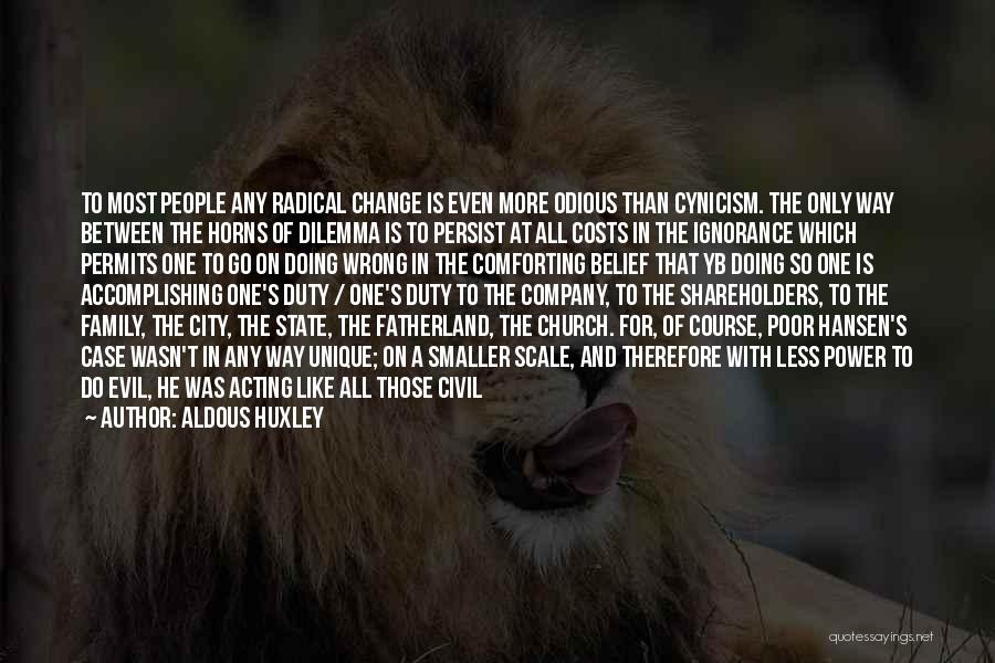 Radical Change Quotes By Aldous Huxley