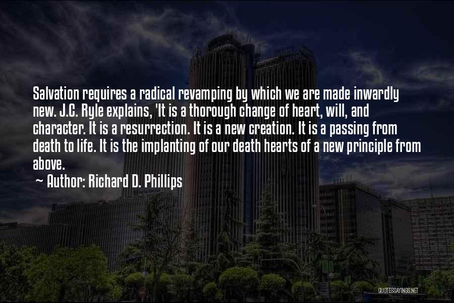 Radical Change Quotes By Richard D. Phillips