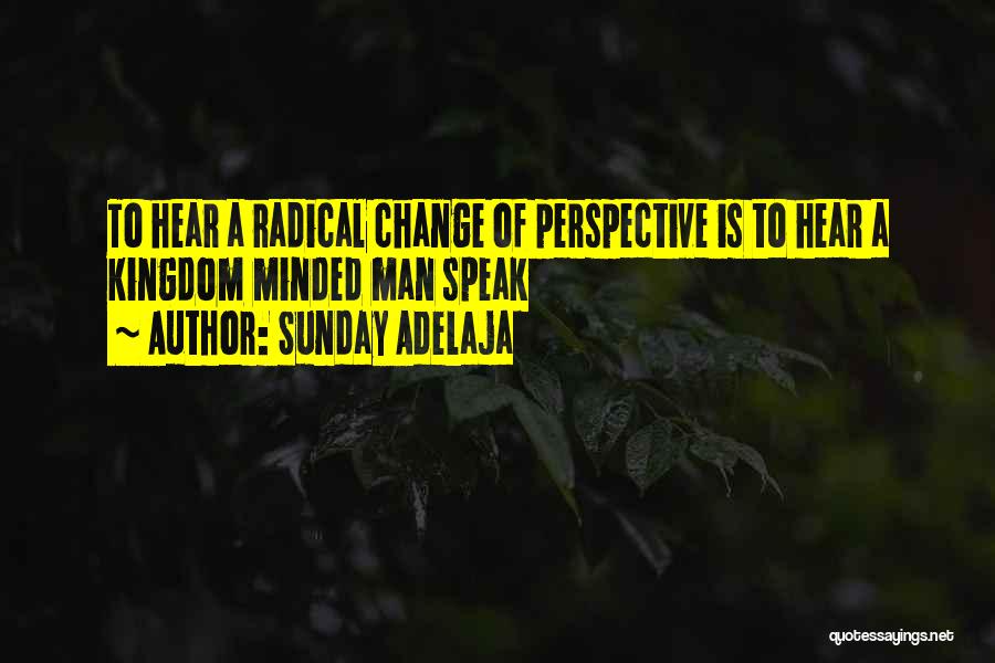 Radical Change Quotes By Sunday Adelaja