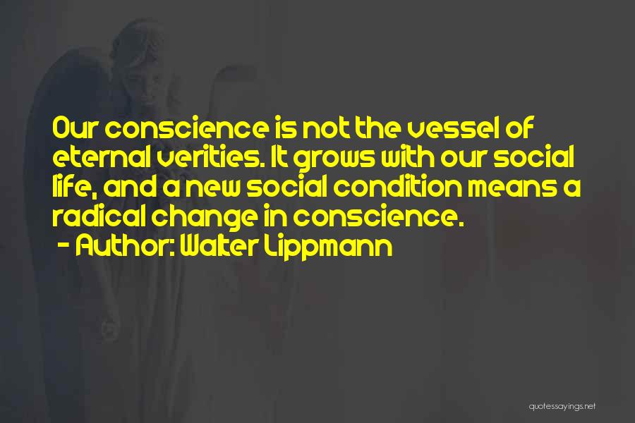 Radical Change Quotes By Walter Lippmann