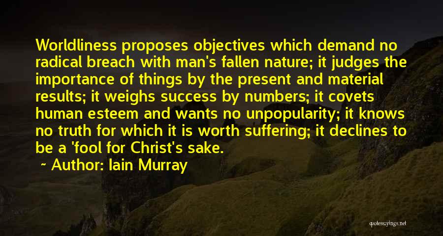 Radical Christianity Quotes By Iain Murray