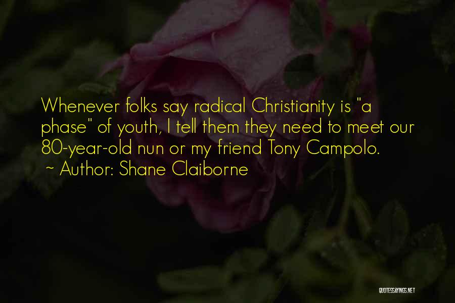 Radical Christianity Quotes By Shane Claiborne