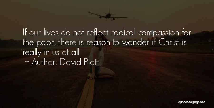 Radical David Platt Quotes By David Platt