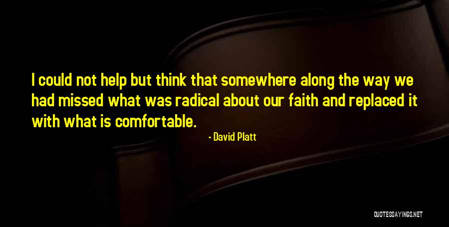 Radical David Platt Quotes By David Platt Radical David Platt Quotes By David Platt