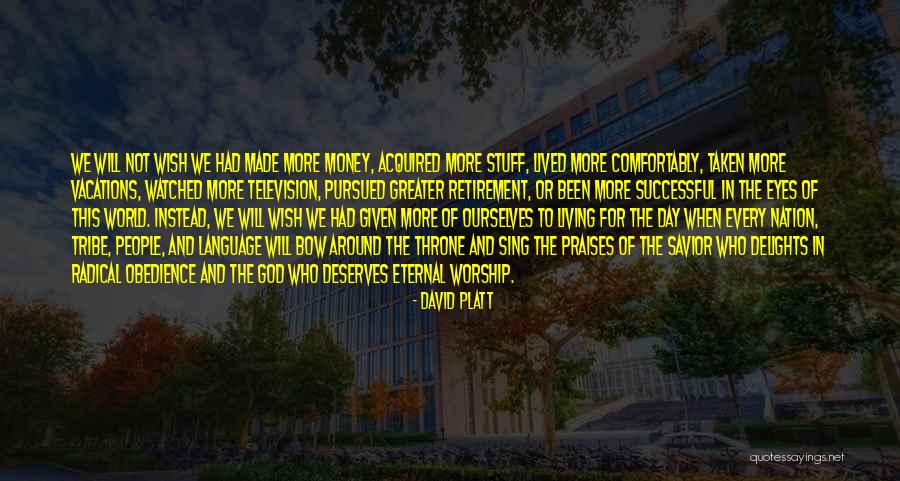 Radical David Platt Quotes By David Platt Radical David Platt Quotes By David Platt