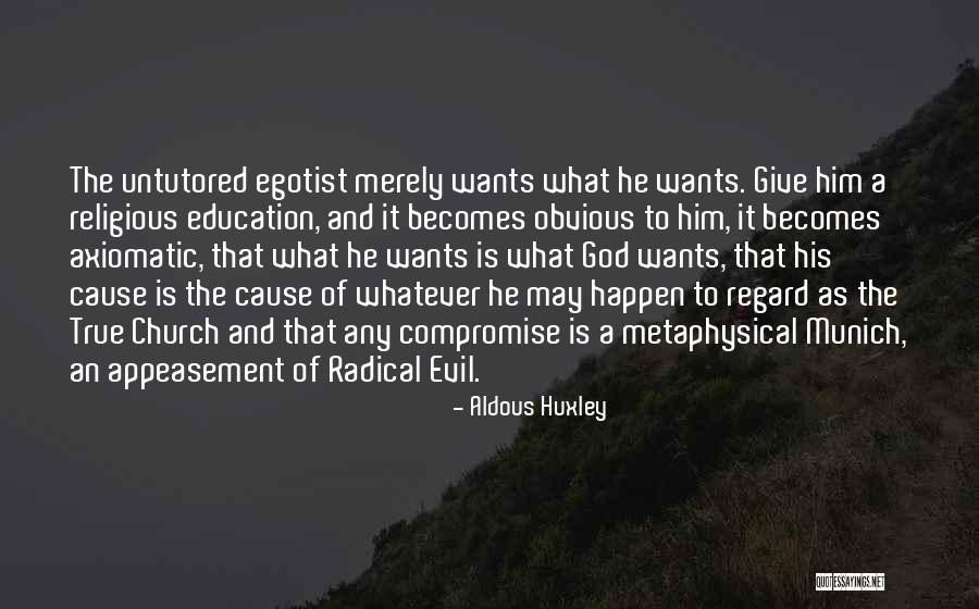 Radical Education Quotes By Aldous Huxley Radical Education Quotes By Aldous Huxley