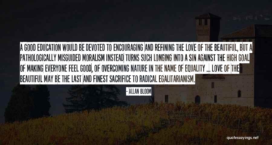 Radical Education Quotes By Allan Bloom Radical Education Quotes By Allan Bloom