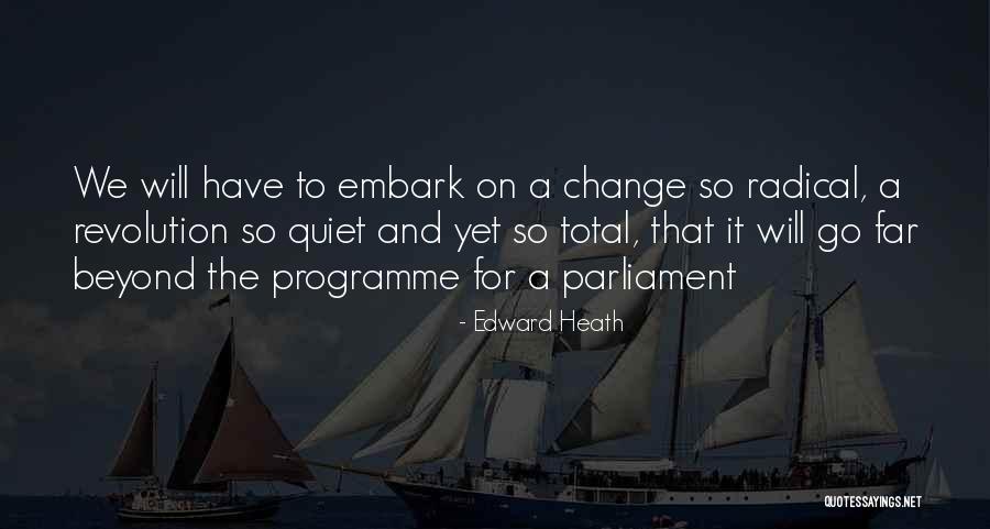 Radical Edward Quotes By Edward Heath