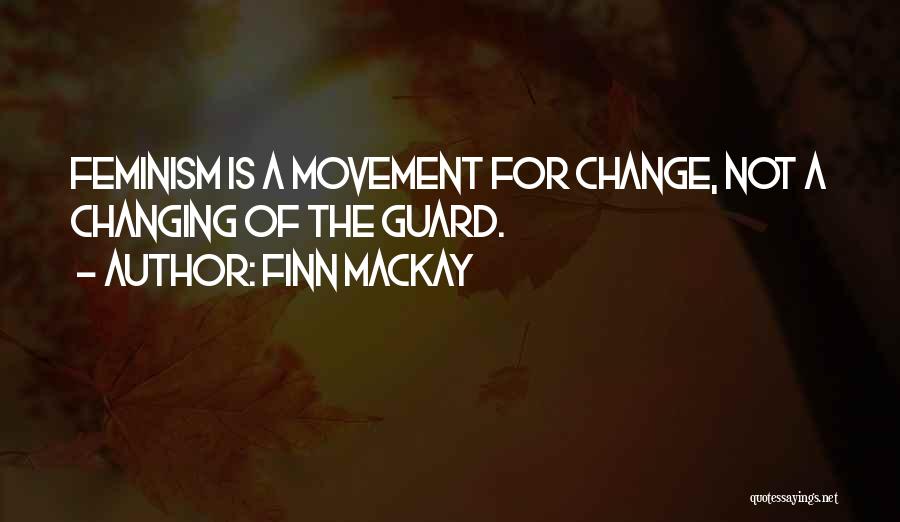 Radical Feminist Quotes By Finn Mackay