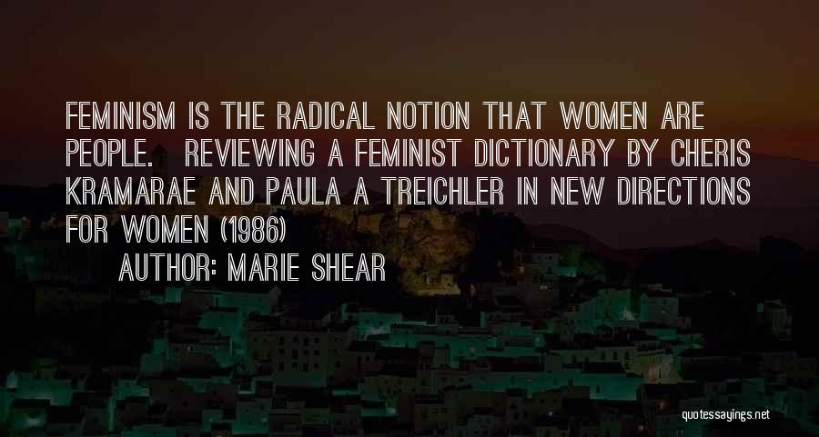 Radical Feminist Quotes By Marie Shear