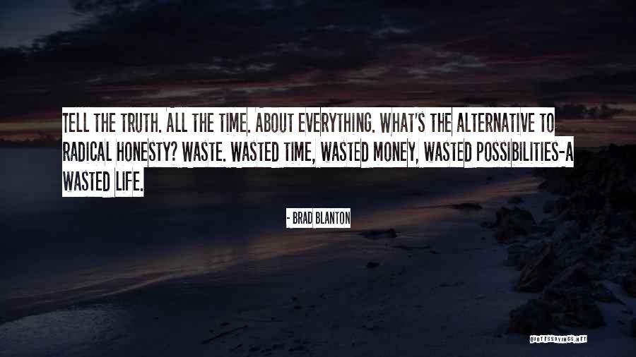 Radical Honesty Brad Blanton Quotes By Brad Blanton Radical Honesty Brad Blanton Quotes By Brad Blanton