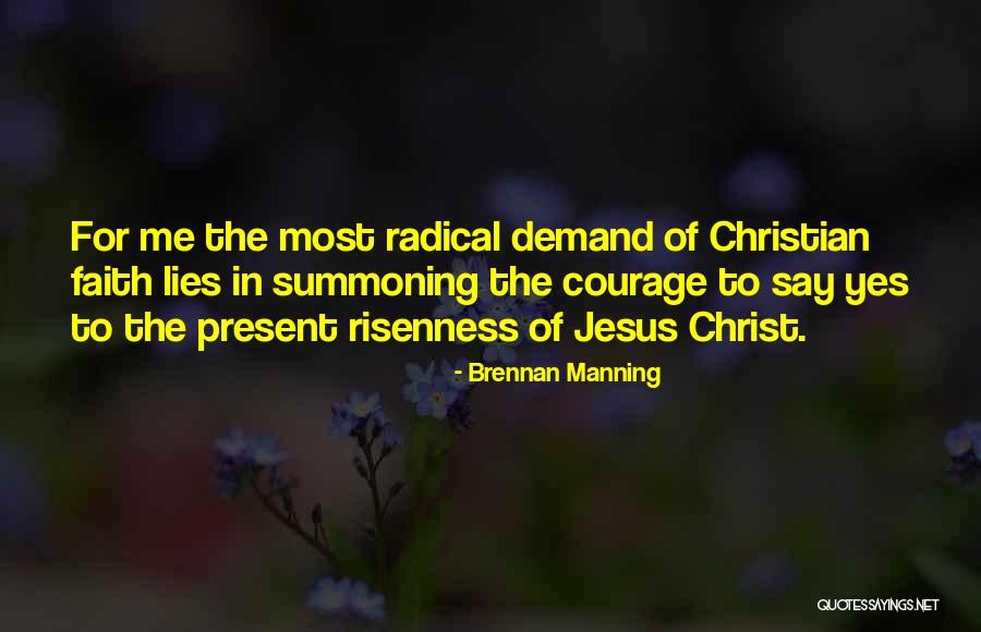 Radical Jesus Quotes By Brennan Manning