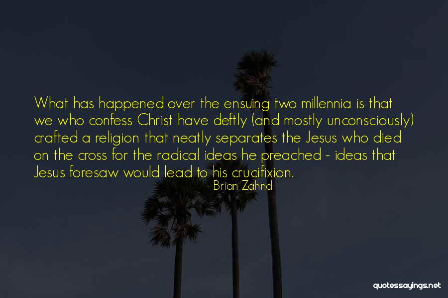 Radical Jesus Quotes By Brian Zahnd