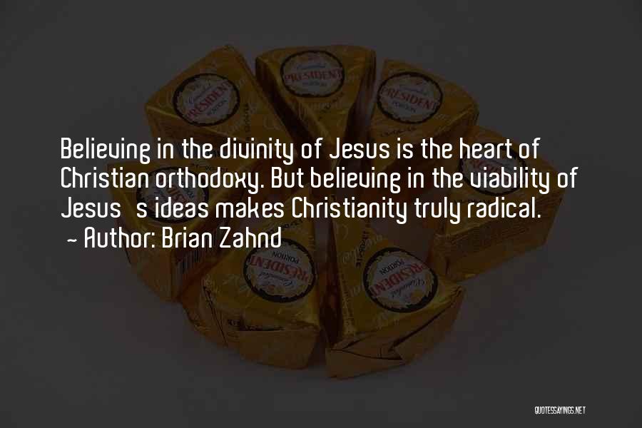 Radical Jesus Quotes By Brian Zahnd