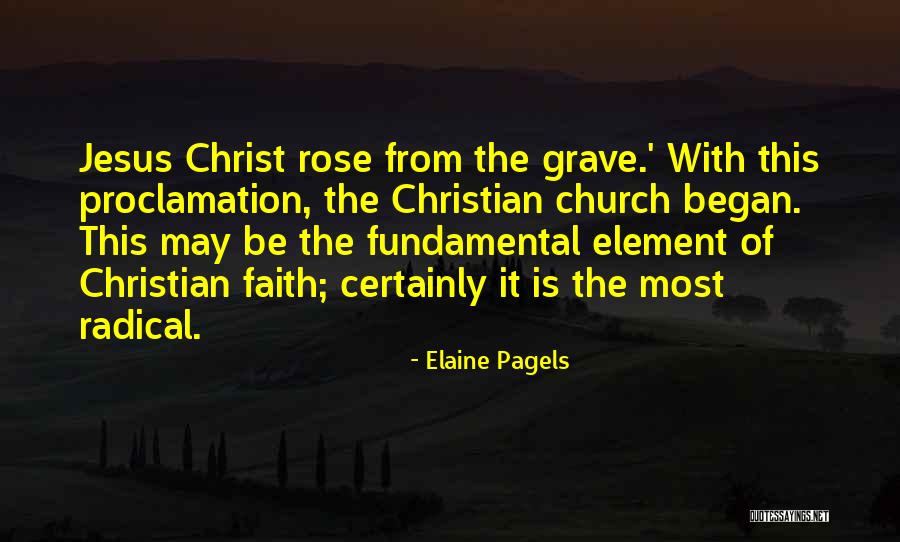 Radical Jesus Quotes By Elaine Pagels