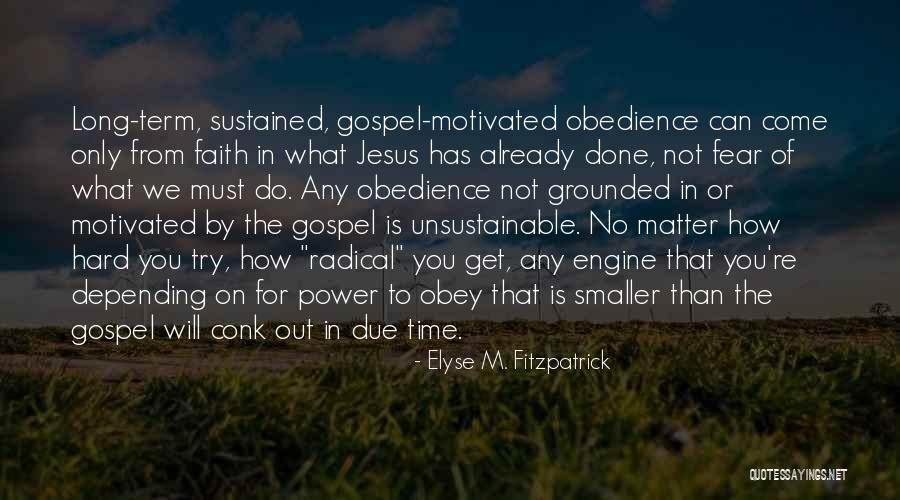 Radical Jesus Quotes By Elyse M. Fitzpatrick