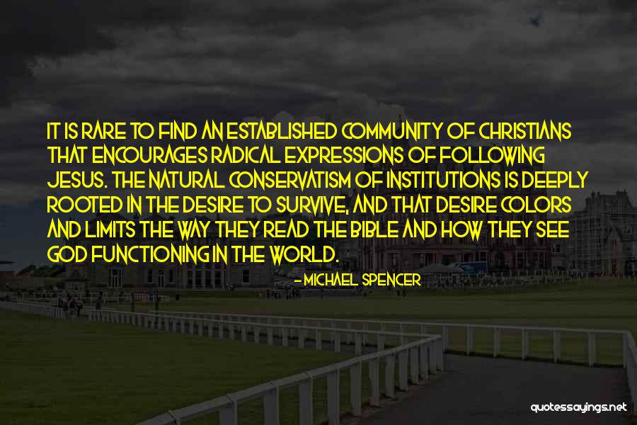 Radical Jesus Quotes By Michael Spencer