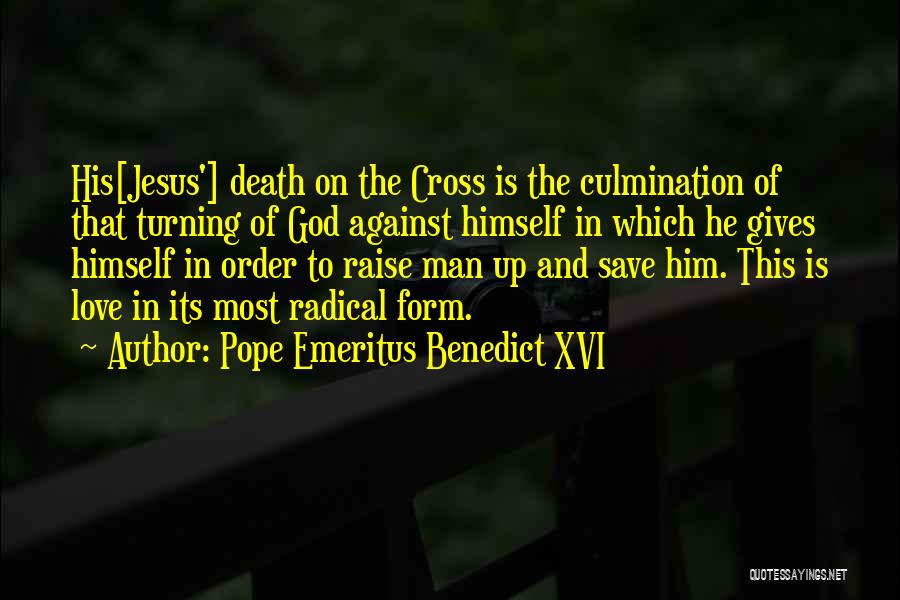 Radical Jesus Quotes By Pope Emeritus Benedict XVI