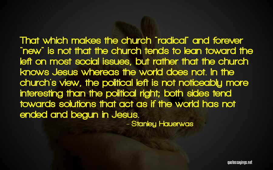 Radical Jesus Quotes By Stanley Hauerwas