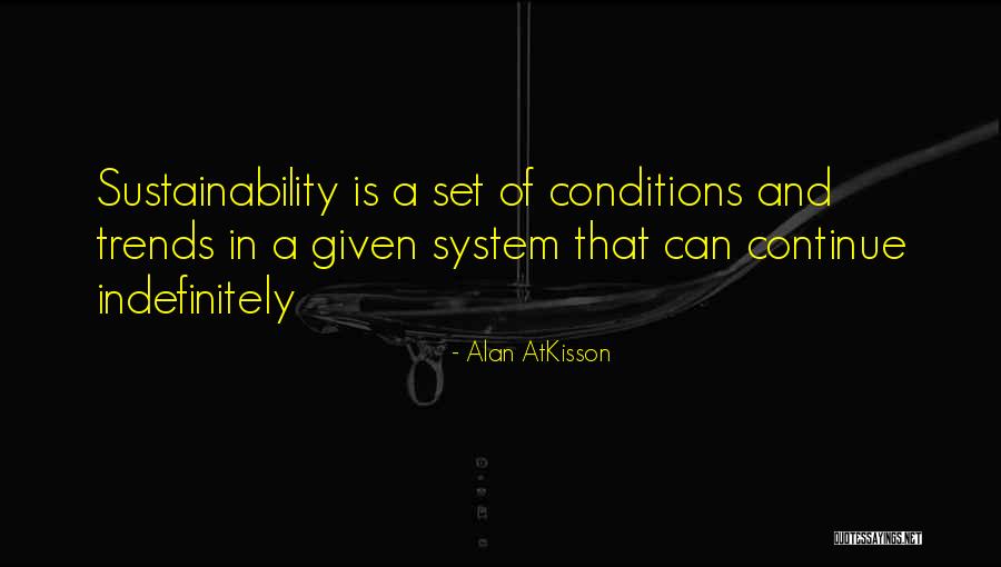Radical Nonduality Quotes By Alan AtKisson Radical Nonduality Quotes By Alan AtKisson