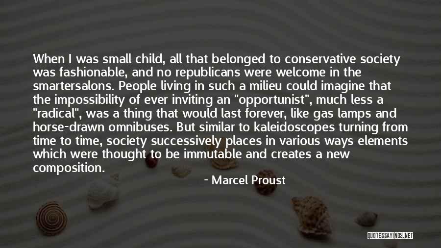 Radical Republicans Quotes By Marcel Proust