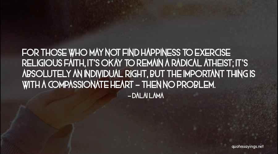 Radical Right Quotes By Dalai Lama Radical Right Quotes By Dalai Lama
