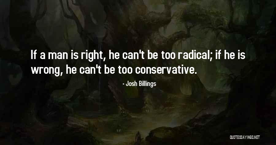 Radical Right Quotes By Josh Billings Radical Right Quotes By Josh Billings