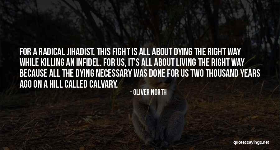 Radical Right Quotes By Oliver North Radical Right Quotes By Oliver North