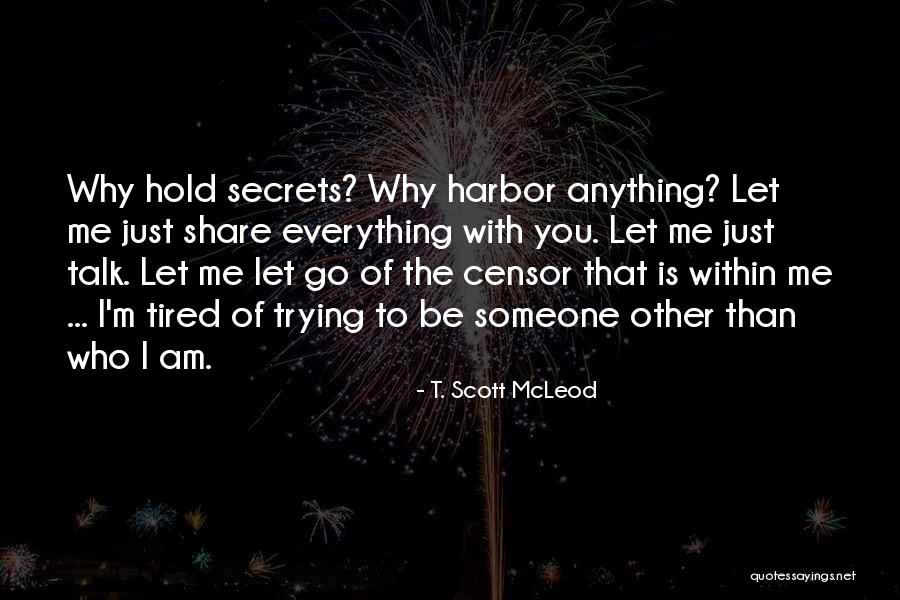 Radical Self Acceptance Quotes By T. Scott McLeod